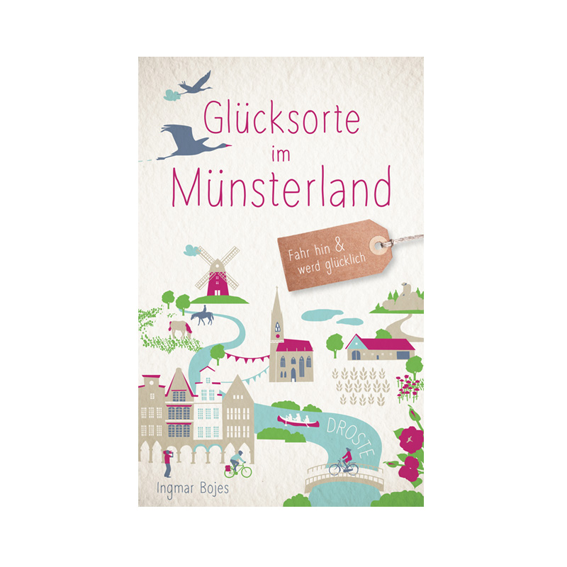 Glücksorte im Münsterland von Ingmar Bojes